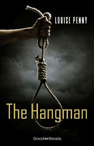 [Chief Inspector Armand Gamache 6.50] • The Hangman